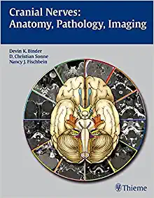 Cranial Nerves: Anatomy, Pathology, Imaging Illustrated Edition