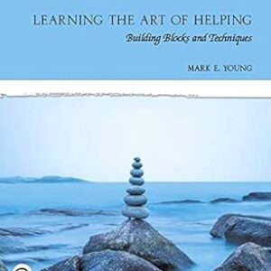 Learning the Art of Helping: Building Blocks and Techniques [RENTAL EDITION] 7th Edition by Mark E. Young (Author)