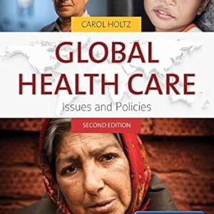 Global Health Care: . (Holtz, Global Health Care) 2nd Edition by Carol Holtz (Author)