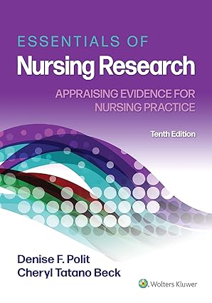 Essentials of Nursing Research: Appraising Evidence for Nursing Practice Tenth, North American Edition by Denise Polit (Author), Cheryl Beck (Author). DOWNLOAD PDF